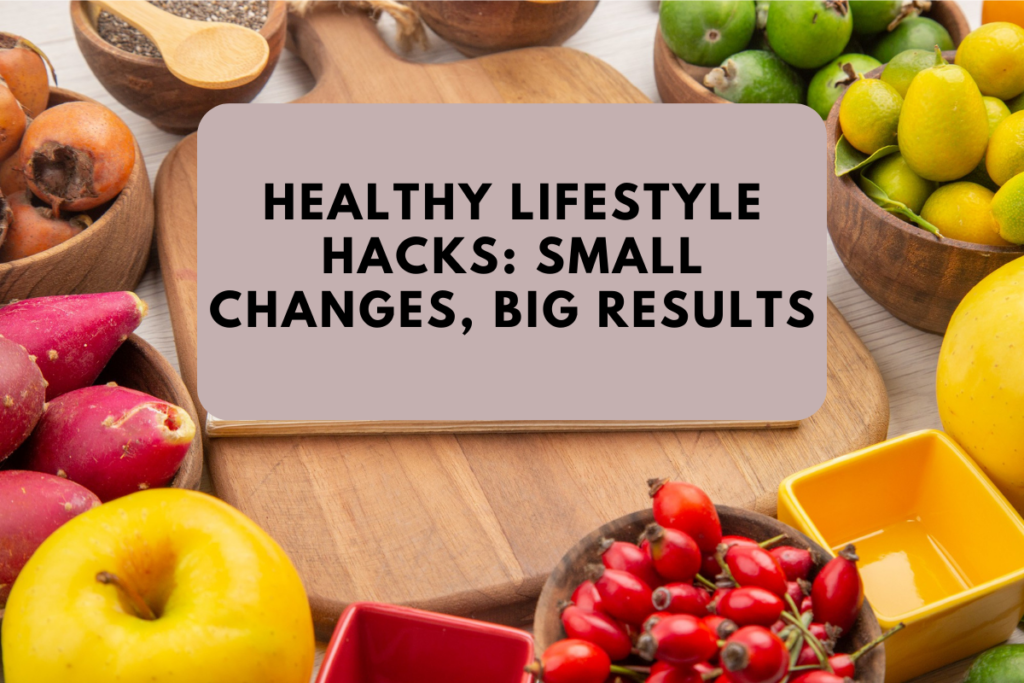 Healthy Lifestyle Hacks